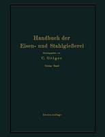 Handbuch der Eisen- und Stahlgießerei