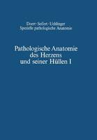 Pathologische Anatomie des Herzens und seiner Hüllen