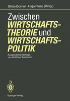 Zwischen Wirtschaftstheorie und Wirtschaftspolitik