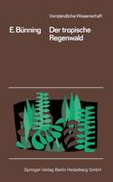 Der Tropische Regenwald