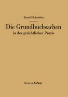 Die Grundbuchsachen in der gerichtlichen Praxis
