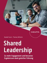 Shared Leadership: Zu mehr Engagement und besseren Ergebnissen dank geteilter Führung