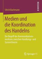 Medien und die Koordination des Handelns