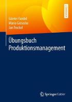 Übungsbuch Produktionsmanagement