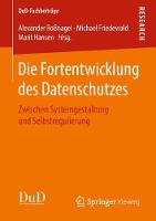 Die Fortentwicklung des Datenschutzes