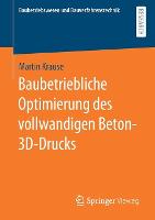 Baubetriebliche Optimierung des vollwandigen Beton-3D-Drucks