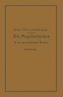 Die Registersachen Handelsregister Genossenschafts-, Vereins-, Güterrechts-, Muster-, Schiffs- und Schiffsbauwerks-Register in der gerichtlichen Praxis