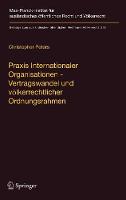 Praxis Internationaler Organisationen - Vertragswandel und völkerrechtlicher Ordnungsrahmen