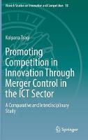 Promoting Competition in Innovation Through Merger Control in the ICT Sector