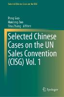 Selected Chinese Cases on the UN Sales Convention (CISG) Vol. 1