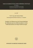 Vergleich und Abgrenzung der Einsatzmöglichkeit der Abkantpressen, der Abkantmaschinen und der Profilwalzmaschinen für Biege-Profil-Formungen