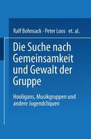 Die Suche nach Gemeinsamkeit und die Gewalt der Gruppe