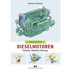 Dieselmotoren: Funktion - Betrieb - Wartung