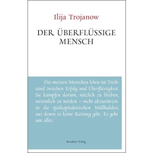 Der überflüssige Mensch: Unruhe bewahren