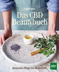 Das CBD Beautybuch: Natürliche Pflege mit Hanfextrakt