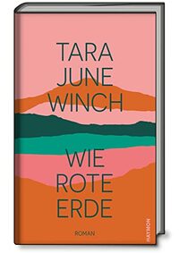 Wie rote Erde: Roman