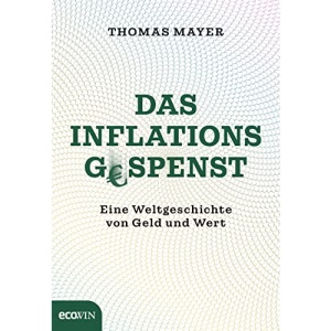 Das Inflationsgespenst: Eine Weltgeschichte von Geld und Wert