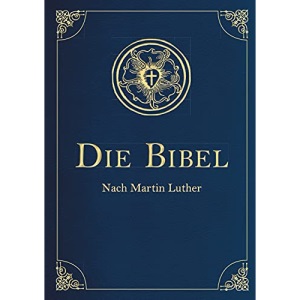 Die Bibel - Altes und Neues Testament (Cabra-Lederausgabe): Übersetzung von Martin Luther, Textfassung 1912.