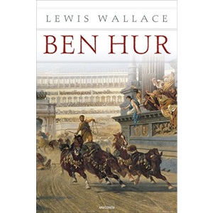 Ben Hur (Roman): Eine Erzählung aus der Zeit Christi
