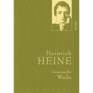 Heinrich Heine, Gesammelte Werke: Gebunden in feinem Leinen mit goldener Schmuckprägung