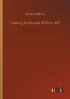 Looking Backwards 2000 to 1887