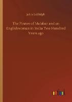 The Pirates of Malabar and an Englishwoman in India Two Hundred Years ago