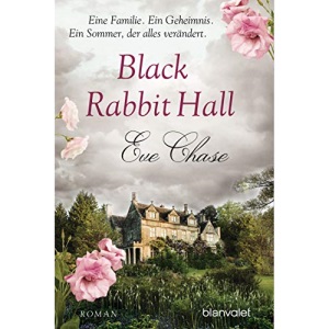 Black Rabbit Hall - Eine Familie. Ein Geheimnis. Ein Sommer, der alles verändert.: Roman