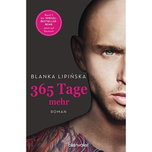365 Tage mehr: Roman