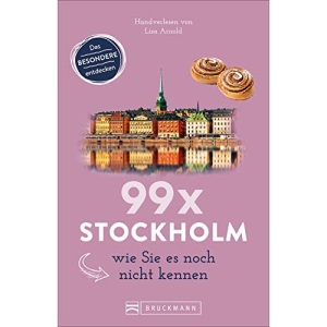 99 x Stockholm wie Sie es noch nicht kennen