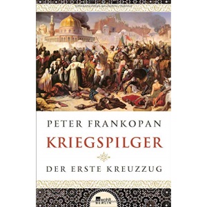 Kriegspilger: Der erste Kreuzzug