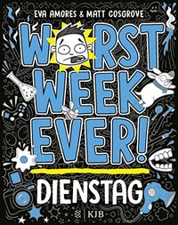 Worst Week Ever - Dienstag: Band 2 | Coole Comic-Reihe für Kinder ab 10 Jahre ¿ Witzige Bilder und einfache Texte begeistern Comicfans sowie Lesemuffel jeden Tag der Woche