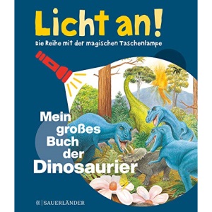 Mein großes Buch der Dinosaurier: Licht an!