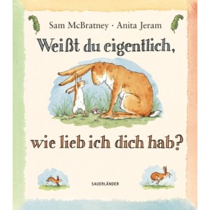 Weißt du eigentlich, wie lieb ich dich hab?