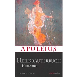 Apuleius' Heilkräuterbuch / Apulei Herbarius