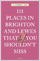 111 Places in Brighton & Lewes That You Shouldn't Miss