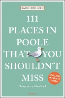 111 Places in Poole That You Shouldn't Miss