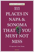 111 Places in Napa and Sonoma That You Must Not Miss