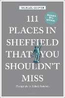 111 Places in Sheffield That You Shouldn't Miss
