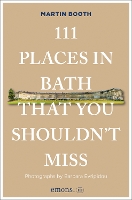 111 Places in Bath That You Shouldn't Miss