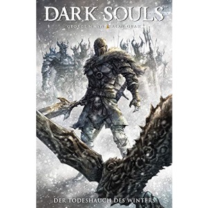 Dark Souls: Bd. 2: Der Todeshauch des Winters