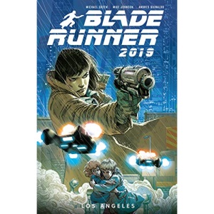 Blade Runner 2019: Bd. 1: Los Angeles