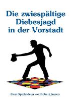 Die zwiespältige Diebesjagd in der Vorstadt