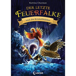 Der letzte Feuerfalke und die Kristallhöhlen (Band 2): Spannendes Erstlesebuch für Jungen und Mädchen ab 7 Jahre
