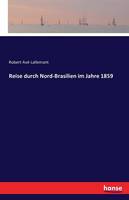 Reise durch Nord-Brasilien im Jahre 1859