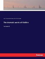 The dramatic works of Molière