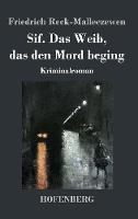 Sif. Das Weib, das den Mord beging