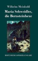 Maria Schweidler, die Bernsteinhexe