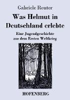 Was Helmut in Deutschland erlebte