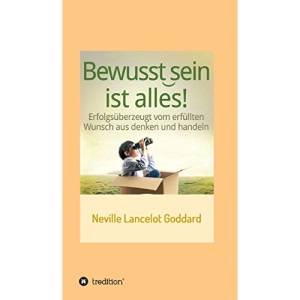 Bewusstsein ist alles