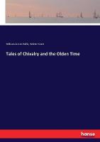 Tales of Chivalry and the Olden Time